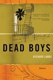Richard Lange - Dead Boys - Stories.