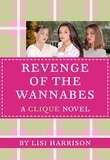 Lisi Harrison - THE Revenge of the Wannabes.
