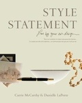 Danielle Laporte et Carrie McCarthy - Style Statement - Live by Your Own Design.