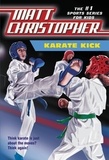 Matt Christopher et Stephanie Peters - Karate Kick.