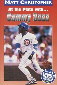 Matt Christopher - At the Plate with...Sammy Sosa.