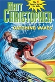 Stephanie Peters et Matt Christopher - Catching Waves.
