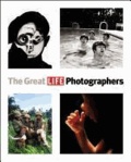 The Great LIFE Photographers.