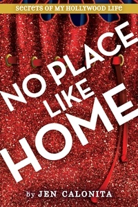 Jen Calonita - No Place Like Home.
