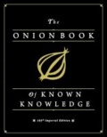 The Onion Book of Known Knowledge - A Definitive Encyclopaedia of Existing Information.