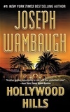 Joseph Wambaugh - Hollywood Hills - A Novel.