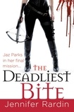 Jennifer Rardin - The Deadliest Bite.
