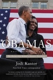 Jodi Kantor - The Obamas.