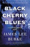 James Lee Burke - Black Cherry Blues - A Novel.