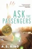 A.S. King - Ask the Passengers.