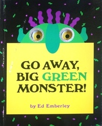 Ed Emberley - Go Away, Big Green Monster!.