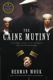 Herman Wouk - The Caine Mutiny - A Novel of World War II.