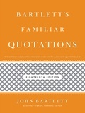 John Bartlett et Geoffrey O'Brien - Bartlett's Familiar Quotations.