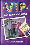 Jen Calonita et Kristen Gudsnuk - VIP: I'm With the Band.