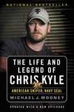 Michael J. Mooney - The Life and Legend of Chris Kyle: American Sniper, Navy SEAL.