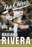 Mariano Rivera et Wayne Coffey - The Closer: Young Readers Edition.
