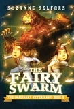 Suzanne Selfors et Dan Santat - The Fairy Swarm.