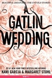 Kami Garcia et Margaret Stohl - A Gatlin Wedding.