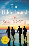 Elin Hilderbrand - The Sixth Wedding - A 28 Summers Story.