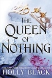Holly Black - The Queen of Nothing.