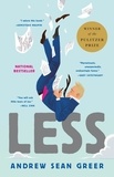Andrew Sean Greer - Less (Winner of the Pulitzer Prize) - A Novel.