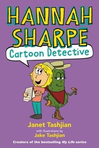 Janet Tashjian et Jake Tashjian - Hannah Sharpe, Cartoon Detective.