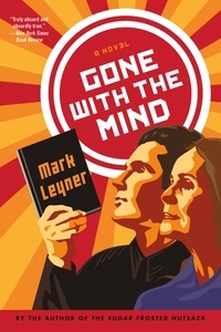 Mark Leyner - Gone with the Mind.