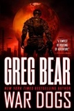 Greg Bear - War Dogs.
