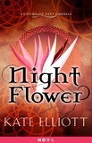 Kate Elliott - Night Flower - A Court of Fives Novella.