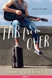 April Lindner - Far from Over - A Love, Lucy Novella.