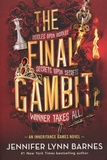 Jennifer Lynn Barnes - The Inheritance Games  : The Final Gambit.