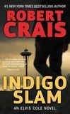Robert Crais - Indigo Slam - An Elvis Cole Novel.