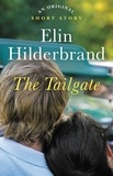 Elin Hilderbrand - The Tailgate - An Original Short Story.