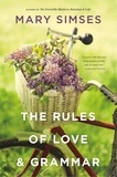 Mary Simses - The Rules of Love &amp; Grammar.