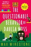 Max Wirestone - The Questionable Behavior of Dahlia Moss.