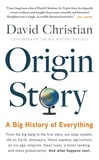 David Christian - Origin Story - A Big History of Everything.