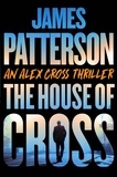 James Patterson - The House of Cross - Meet the hero of the new Amazon series Cross—the greatest detective of all time.