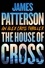 James Patterson - The House of Cross - Meet the hero of the new Prime series—the greatest detective of all time.