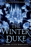 Claire Eliza Bartlett - The Winter Duke.