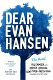 Val Emmich et Steven Levenson - Dear Evan Hansen - THE NOVEL.