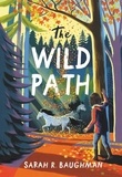 Sarah R. Baughman - The Wild Path.