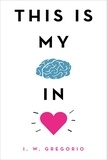 I. W. Gregorio - This Is My Brain in Love.