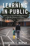 Courtney E. Martin - Learning in Public - Lessons for a Racially Divided America from My Daughter's School.