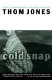 Thom Jones - Cold Snap - Stories.