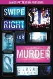 Derek Milman et James Patterson - Swipe Right for Murder.