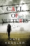 Kate Kessler - Call of Vultures.