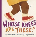 Jabari Asim et LeUyen Pham - Whose Knees Are These?.