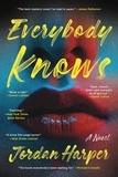 Jordan Harper - Everybody Knows - A Novel.