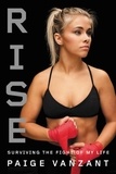Paige VanZant - Rise - Surviving the Fight of My Life.