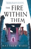 Matthew Ward - The Fire Within Them.